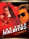 Los Tres Malditos (The Three Bastards)@